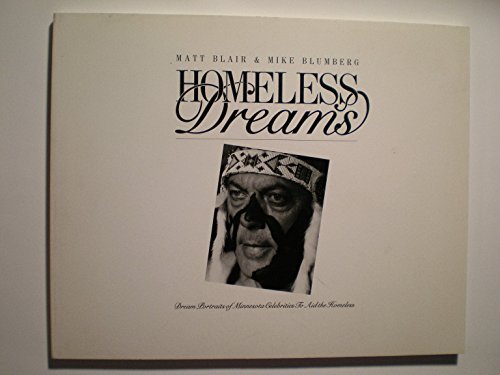 Imagen de archivo de Homeless Dreams : Dream Portraits of Minnesota Celebrities to Aid the Homeless a la venta por HPB-Diamond