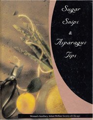 Beispielbild fr Sugar Snips and Asparagus Tips zum Verkauf von Better World Books