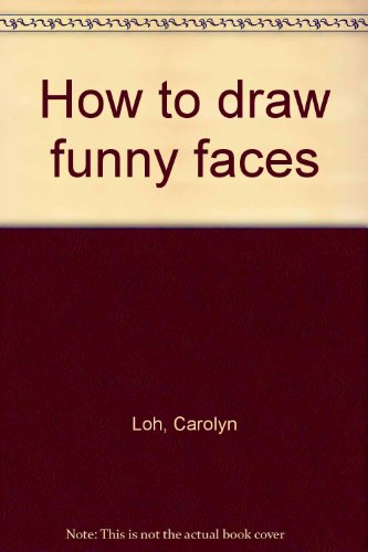 Beispielbild fr How to draw funny faces zum Verkauf von Ezekial Books, LLC