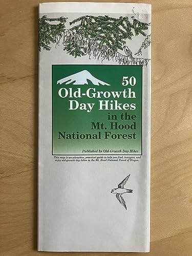 Stock image for 50 Old Growth Day Hikes Mt Hood Map for sale by Wonder Book