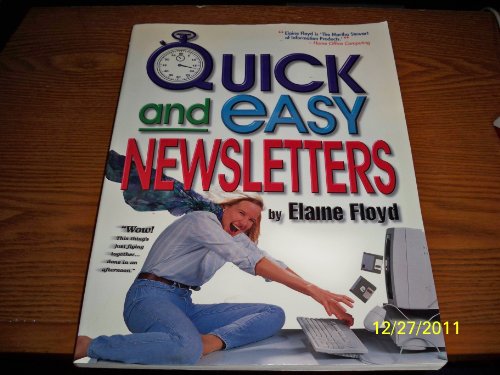 Quick and Easy Newsletters (9780963022233) by Floyd, Elaine