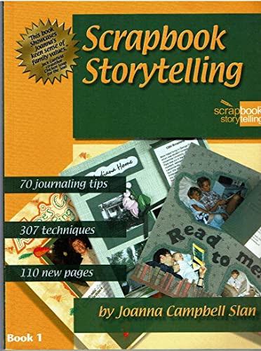 Imagen de archivo de Scrapbook Storytelling: Save Family Stories and Memories With Photos, Journaling and Your Own Creativity a la venta por Once Upon A Time Books