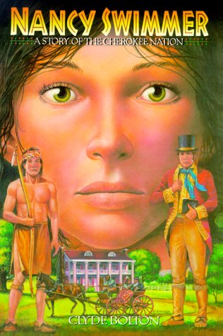Imagen de archivo de Nancy Swimmer: A Story of the Cherokee Nation a la venta por Sessions Book Sales