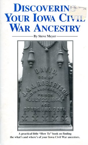 Stock image for Discovering Your Iowa Civil War Ancestry for sale by Neils Books