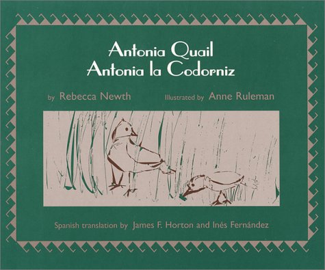 Stock image for Antonia Quail: Antonia la Codorniz (English and Spanish Edition) for sale by ThriftBooks-Dallas