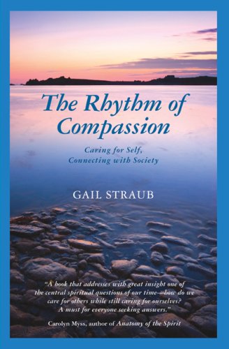 Beispielbild fr The Rhythm of Compassion : Caring for Self, Connecting with Society zum Verkauf von Better World Books