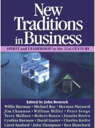 Beispielbild fr New traditions in business: Spirit and leadership in the 21st century zum Verkauf von The Media Foundation