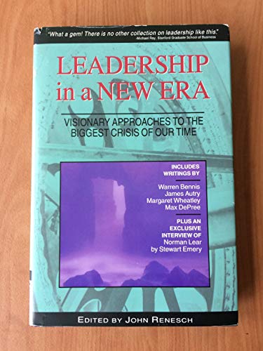 Beispielbild fr Leadership in a New Era : Visionary Approaches to the Biggest Crisis of Our Time zum Verkauf von RW Books