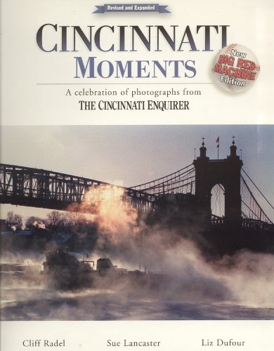 Stock image for Cincinnati Moments: A Celebration of Photographs from the Cincinnati Enquirer for sale by Half Price Books Inc.