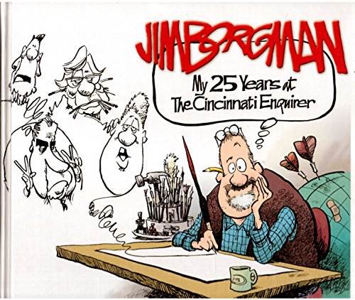 9780963044259: Title: Jim Borgman My 25 Years At The Cincinnati Enquirer