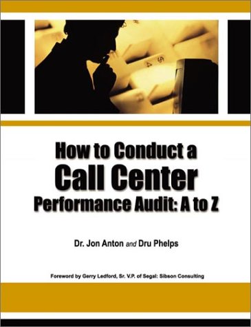 Stock image for How to Conduct a Call Center Performance Audit: A to Z for sale by ThriftBooks-Dallas