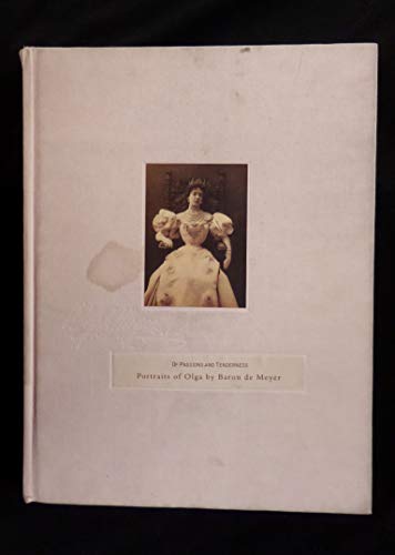 Imagen de archivo de Of Passions and Tenderness: Portraits of Olga by Baron de Meyer a la venta por Hennessey + Ingalls