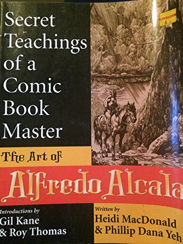 Stock image for Secret Teachings of a Comic Book Master: The Art of Alfredo Alcala for sale by HPB-Movies