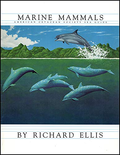 Marine mammals: American Cetacean Society sea guide (9780963058904) by Ellis, Richard