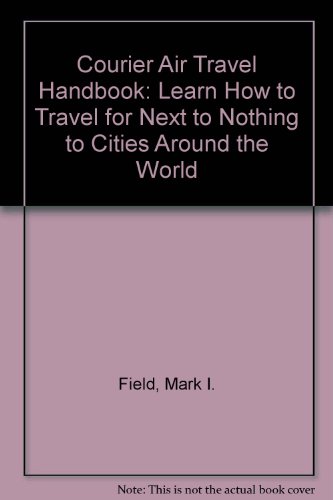 Stock image for The Courier Air Travel Handbook for sale by Better World Books