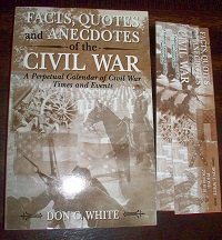 Stock image for Facts, Quotes and Anecdotes of the Civil War: A Perpetual Calendar of Civil War Times and Events for sale by HPB-Emerald