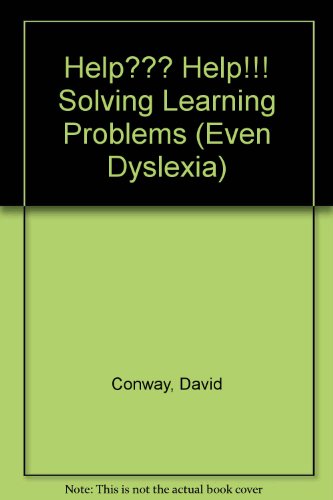 Imagen de archivo de Help ??? Help !!! : Solving Learning Problems (Even Dyslexia) a la venta por Better World Books