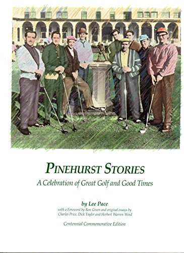 Stock image for Pinehurst stories: A celebration of great golf and good times for sale by HPB-Diamond