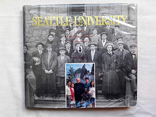 Stock image for Seattle University: A Century of Jesuit Education for sale by Half Price Books Inc.