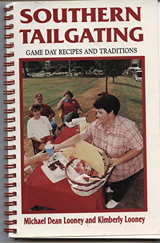 Stock image for Southern Tailgating: Game Day Recipes and Traditions for sale by ThriftBooks-Atlanta