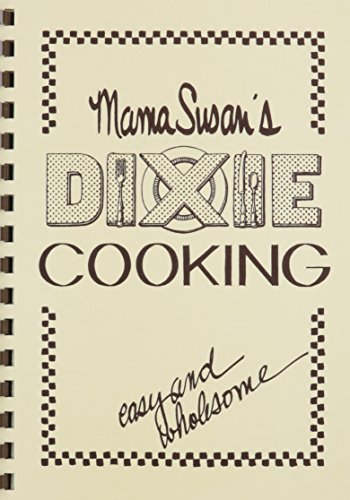 9780963073532: Mama Susan's Dixie Cooking