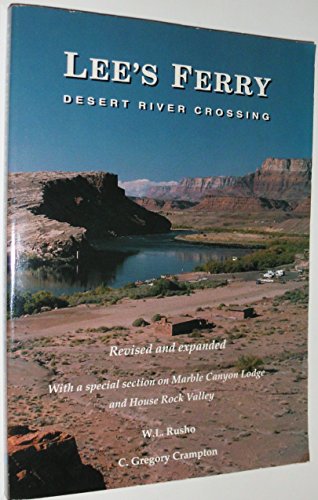 Beispielbild fr Lee's Ferry : Desert River Crossing zum Verkauf von Better World Books