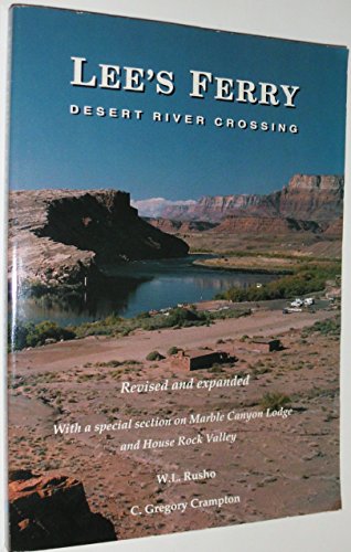 Imagen de archivo de Lee's Ferry: Desert River Crossing a la venta por ThriftBooks-Dallas