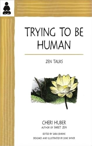 Beispielbild fr Trying to Be Human: Zen Talks zum Verkauf von HPB-Diamond