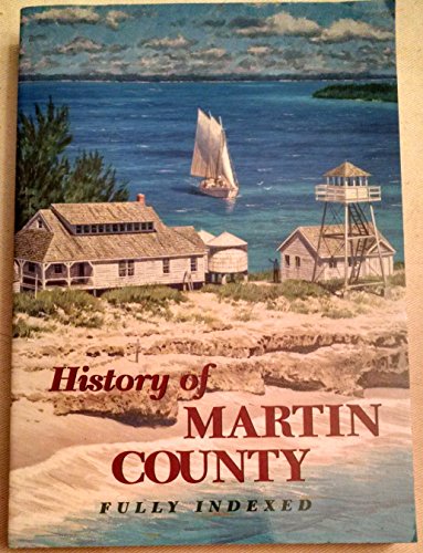 Imagen de archivo de History of Martin County a la venta por ThriftBooks-Atlanta