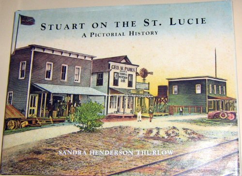 Stock image for Stuart on the St. Lucie: A pictorial history for sale by GF Books, Inc.