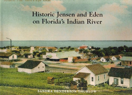 Stock image for Historic Jensen and Eden on Florida's Indian River for sale by Sunshine State Books