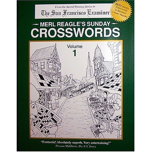 Beispielbild fr Merl Reagle's Sunday Crosswords, Vol. 1 zum Verkauf von Revaluation Books