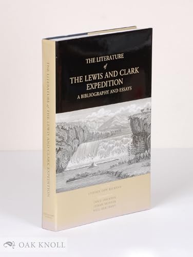 9780963086617: The Literature of the Lewis and Clark Expedition: A Bibliography and Essays