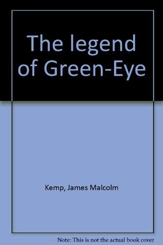 Stock image for The legend of Green-Eye for sale by Basement Seller 101