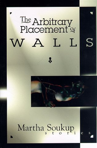 9780963094483: The Arbitrary Placement of Walls