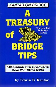 Stock image for A Treasury of Bridge Tips: 540 Bidding Tips to Improve Your Partner's Game (Kantar on Bridge Series) for sale by Wonder Book