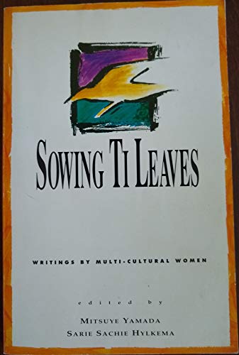 Imagen de archivo de Sowing TI Leaves: Writings by Multicultural Women a la venta por Basement Seller 101