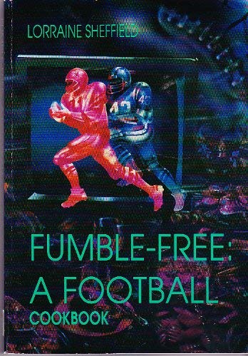 9780963102164: Fumble-free: A football cookbook