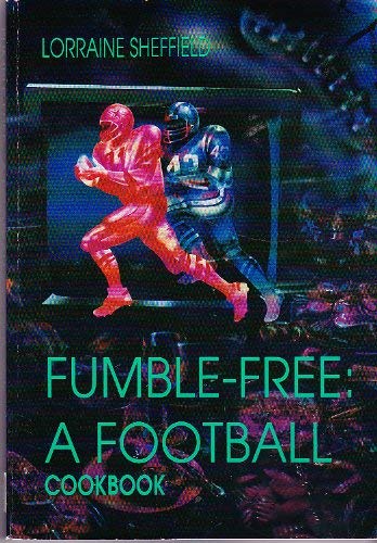 9780963102164: Fumble-Free : A Football Cookbook