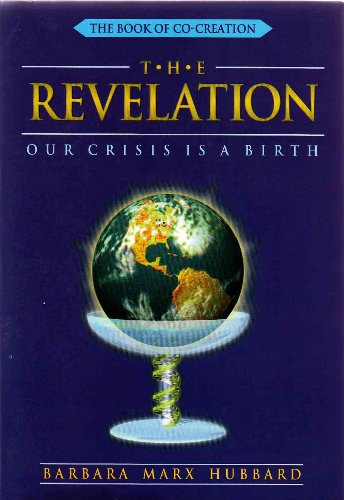 Beispielbild fr The Revelation: Our Crisis is a Birth zum Verkauf von ThriftBooks-Dallas