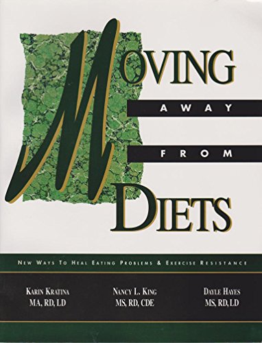 Beispielbild fr Moving Away from Diets zum Verkauf von St Vincent de Paul of Lane County