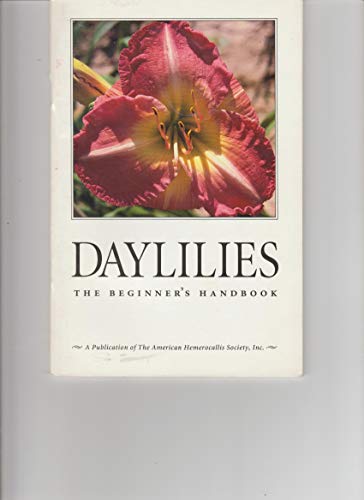 Stock image for Daylilies: The Beginner's Handbook for sale by Nealsbooks