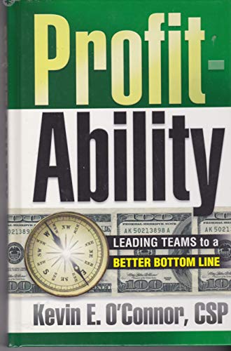 Beispielbild fr Profit-Ability: Leading Teams to a Better Bottom Line zum Verkauf von SecondSale