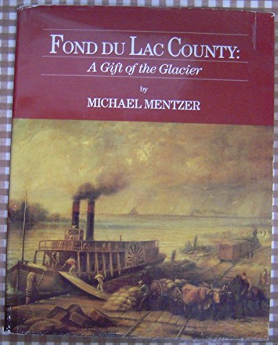 Stock image for Fond Du Lac: A Gift of the Glacier County for sale by ThriftBooks-Atlanta