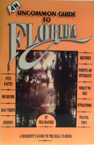 Stock image for An Uncommon Guide to Florida for sale by Robinson Street Books, IOBA