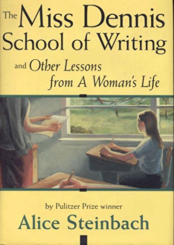 Beispielbild fr The Miss Dennis School of Writing : And Other Lessons from a Woman's Life zum Verkauf von Better World Books