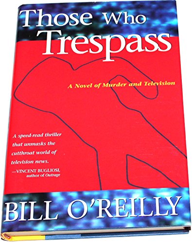 9780963124685: Those Who Trespass : A Novel of Murder and Television