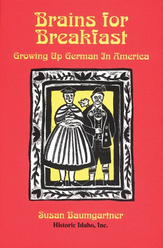 9780963125873: Brains for Breakfast: Growing Up German in America