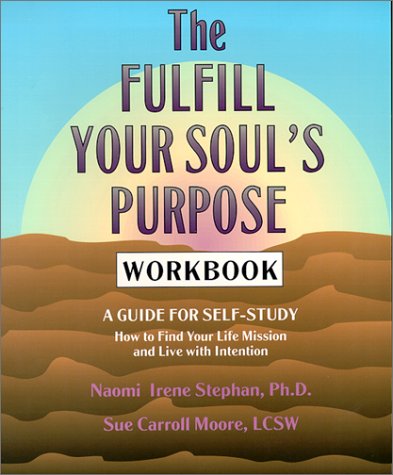 Stock image for The Fulfill Your Soul's Purpose Workbook: A Guide for Self-Study for sale by HPB Inc.