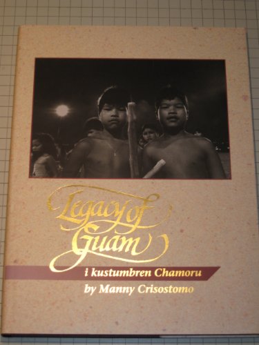 Stock image for Legacy of Guam: I Kustumbren Chamoru for sale by Books for Life